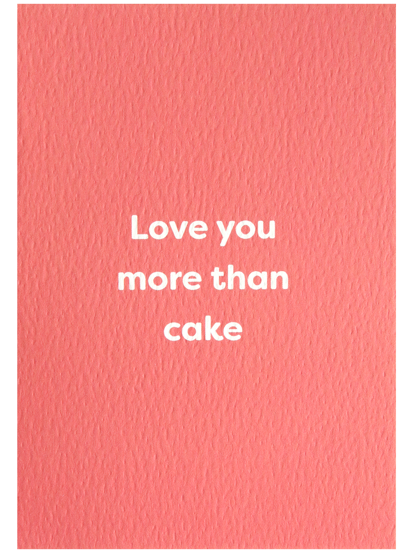 Love You More Than Cake Card