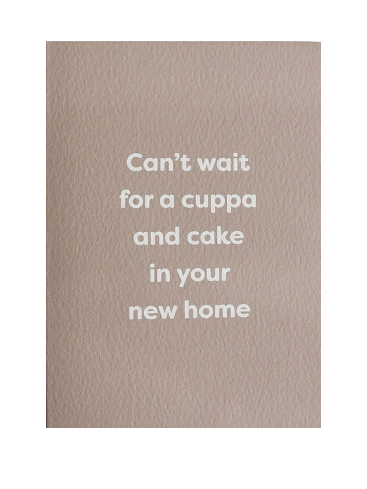 Cuppa and Cake In Your New Home Card