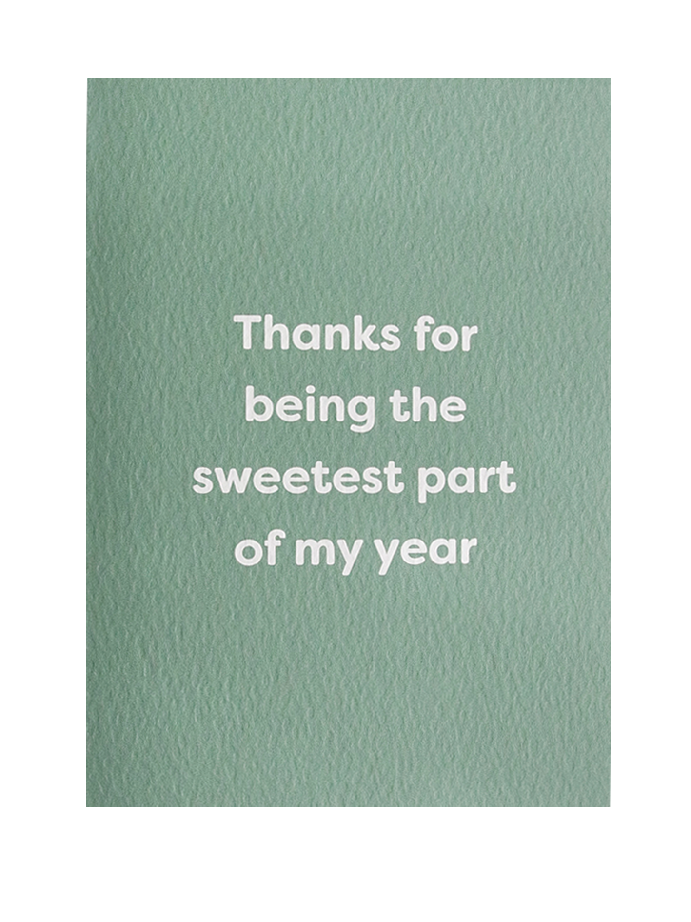 Thanks For Being The Sweetest Part Of My Year Card