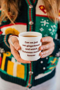 Eat Gingerbread and Watch Christmas Movies Forever Mug Holding