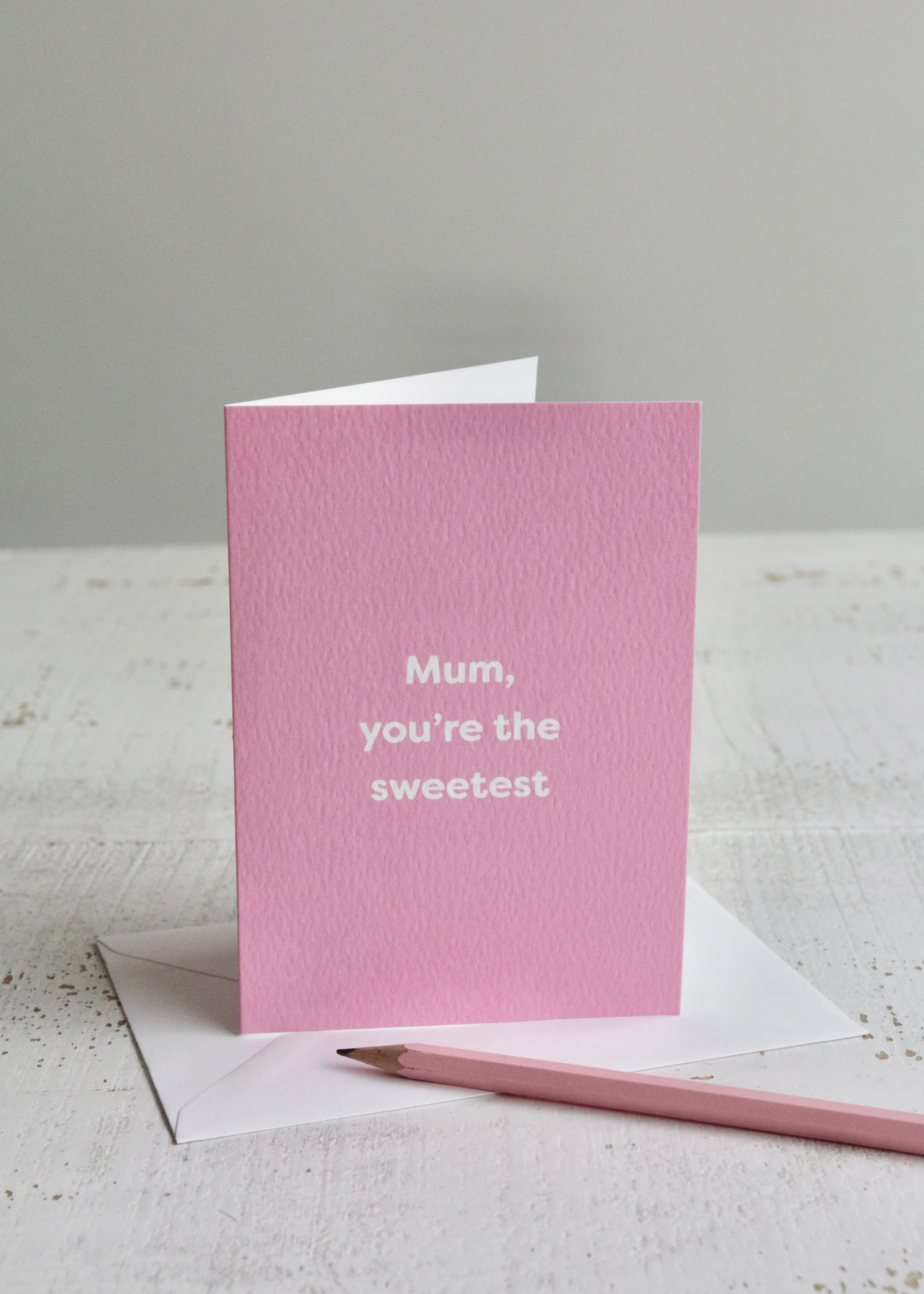 Mum, You're The Sweetest Card
