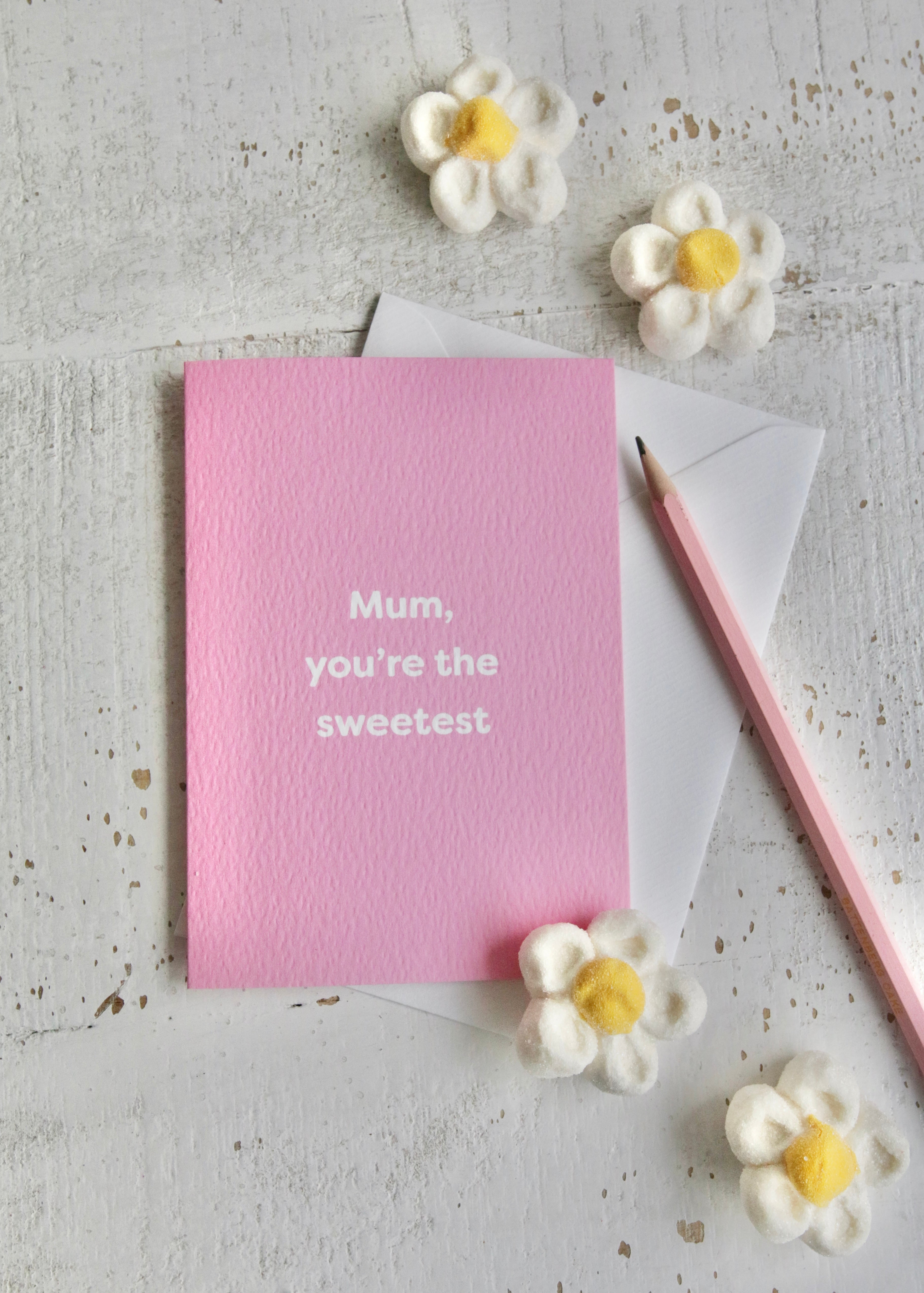 Mum, You're The Sweetest Card