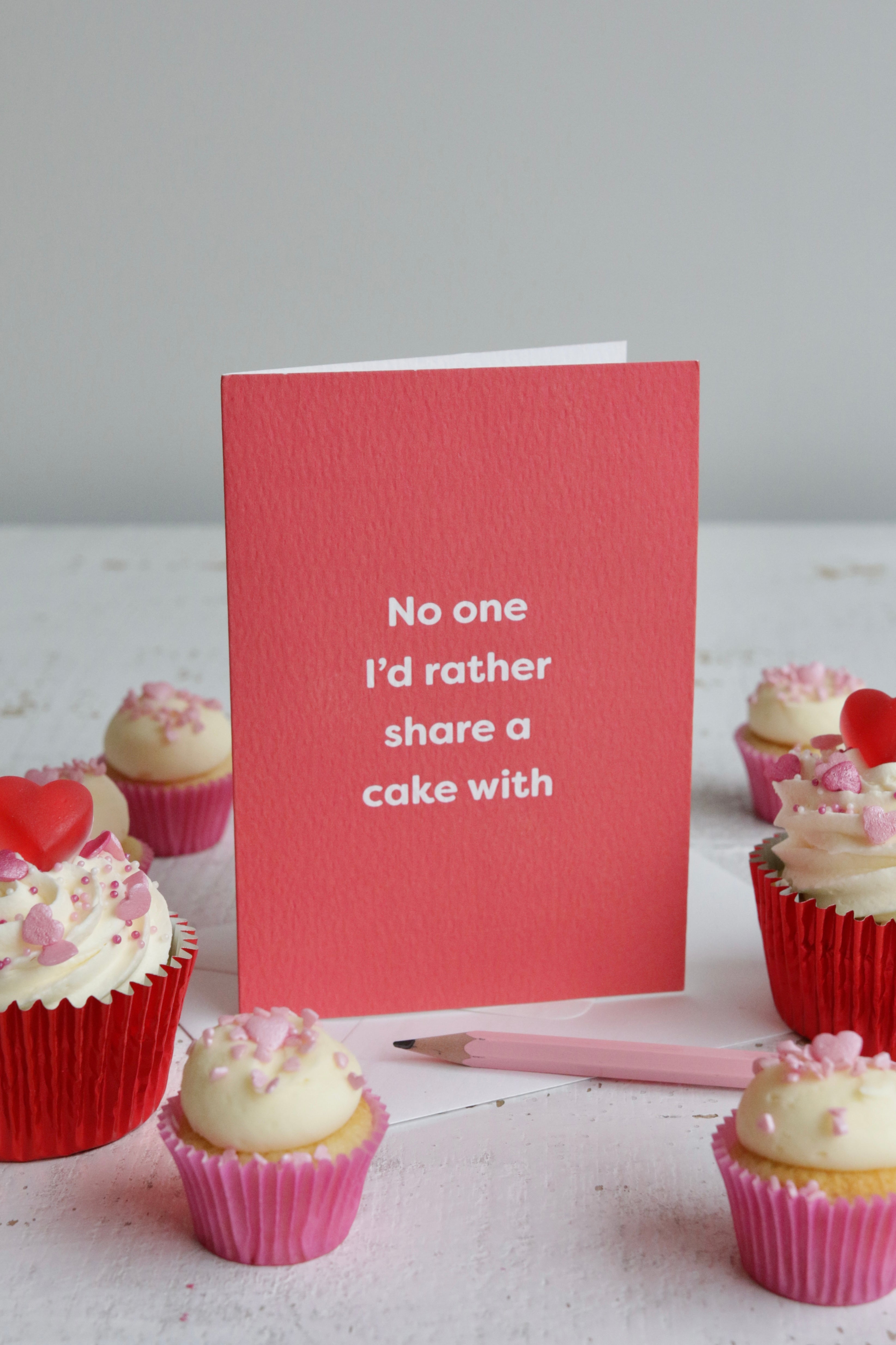 No One I'd Rather Share A Cake With Card with Cupcakes