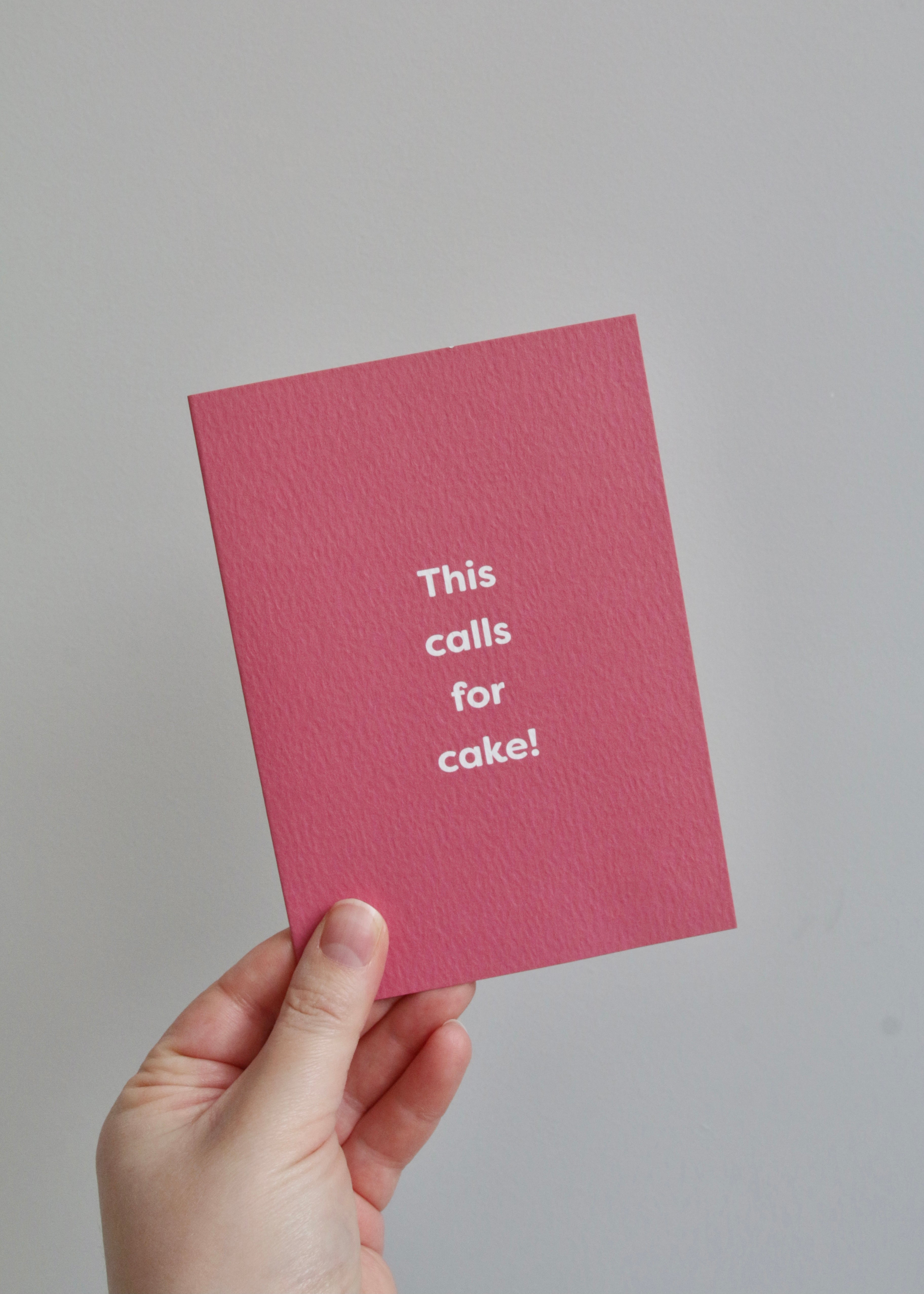 This Calls For Cake Card Holding