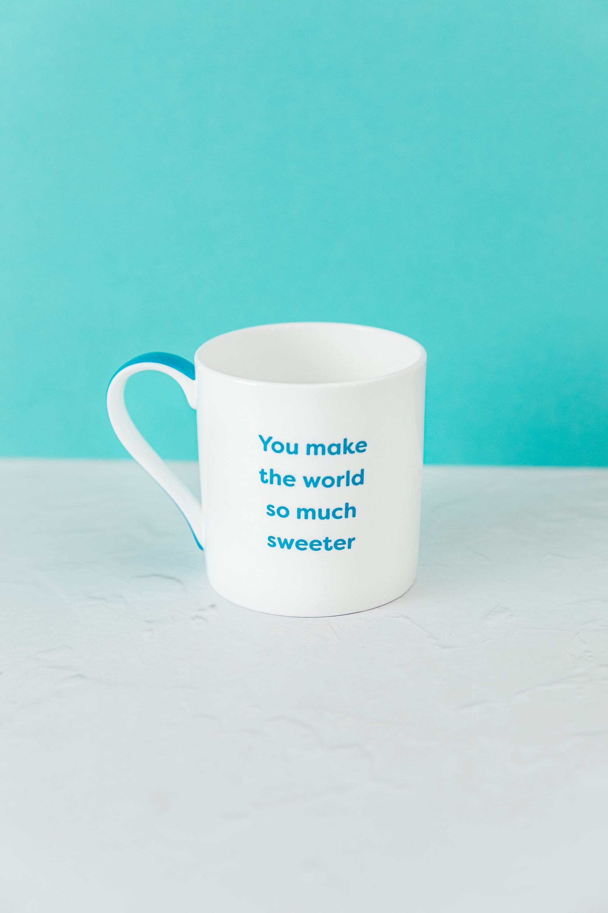 You Make The World So Much Sweeter Mug Blue Handle