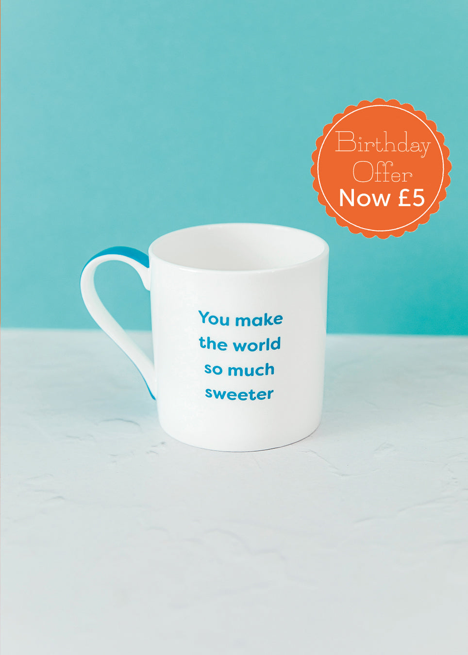 You Make The World So Much Sweeter Mug