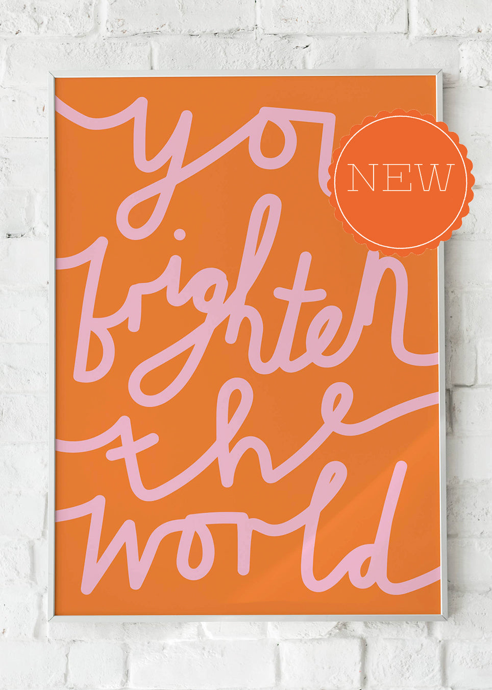 You Brighten The World Print