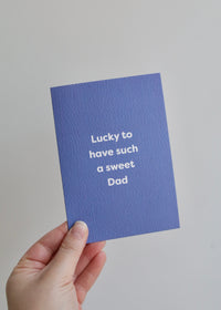 Lucky To Have Such A Sweet Dad Card Holding