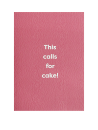 This Calls for Cake Card