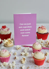 Can We Just Eat Cupcakes And Watch Rom-Coms Forever Card with Cupcakes and Popcorn